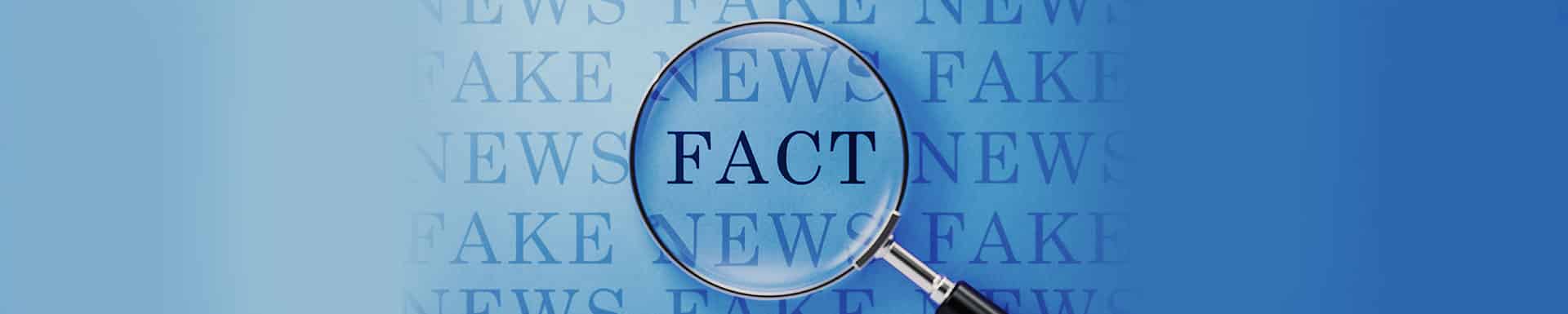 What is Fake News? How to Spot it and Fact Check it